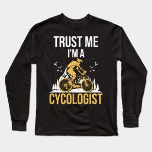 Cycologist Tshirt men Trust me I'm a Cycologist Bicycle Gift Long Sleeve T-Shirt